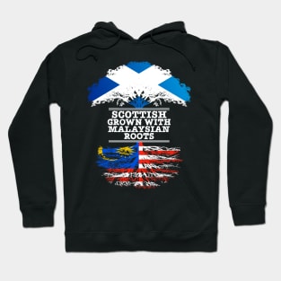 Scottish Grown With Malaysian Roots - Gift for Malaysian With Roots From Malaysia Hoodie